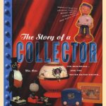 The story of a collector. The beginning. . . and the never never ending. . . door Wim Meter