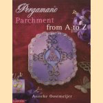 Pergamano. Parchment from A to Z door Anneke Oostmeijer