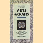 Arts & crafts: a buyer's guide tot the decorative arts in Britain & America 1860 - 1930 door Malcolm Haslam