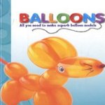 Balloons. All you need to make superb balloon models door Jon Tremaine