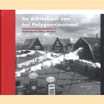 De achterkant van het Polygoonjournaal: Nederland rond 1955 in 150 foto's door G. - en anderen Visser