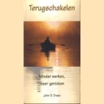 Terugschakelen. Minder werken, meer genieten
John D. Drake
€ 5,00