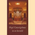 Orgel Concertgebouw in ere hersteld
Karin van Ingen Schenau
€ 6,00