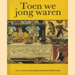 Toen we jong waren. Twee eeuwen buitenlandse kinderboekillustraties door William Feaver