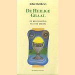 De Heilige Graal. De belichaming van een droom door John Matthews