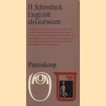 En gij zult als God wezen door H. Schirmbeck