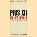 Pius XII en het IIIe rijk. Documenten door Saul Friedländer