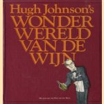 Hugh Johnson's wonderwereld van de wijn door Hugh Johnson