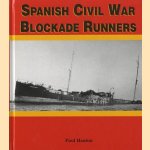 Spanish Civil War Blockade Runners door Paul Heaton