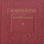 De witte ruiter door Alice Heath Hosken