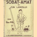 Sobat-Amat en zijn landslui door Oom Pol