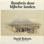 Rondreis door bijbelse landen door David Roberts e.a.