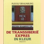 De Transsiberie Expres in kleur door Rudolf Braunburg