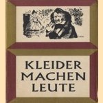 Kleider machen leute. Eine Erzählung door Gottfried Keller