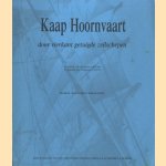 Kaap Hoornvaart door vierkant getuigde zeilschepen. Overdruk van een serie artikelen in Spiegel der Zeilvaart 1993/94 door H. Hazelhoff Roelfzema