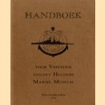 Handboek voor Vrienden van het helders Marine Museum door diverse auteurs