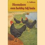 Hoenders, een hobby bij huis
C. Aalbers
€ 5,00