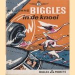 Biggles in de knoei door W.E. Johns