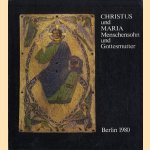 Christus und Maria. Menschensohn und Gottesmutter door V.H. Elbern