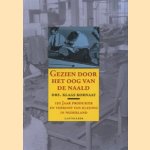 Gezien door het oog van de naald. 150 Jaar produktie en verkoop van kleding in Nederland door Klaas Kornaat