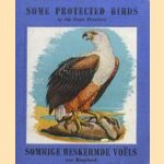 Some protected birds of the Cape Province / Sommige beskermde voels van Kaapland door W.R. Siegfried