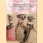 The complete costume history: from ancient times to the 19th century = Vollständige Kostümgeschichte: vom Altertum bis zum 19. Jahrhundert = Le costume historique: du monde antique au XIXe siécle door Augustus Racinet