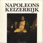 Napoleons keizerrijk. Geschiedenis en dagelijks leven na de franse Revolutie door Walter Markov