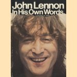 John Lennon in his own words door Barry Miles