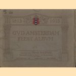 Oud Amsterdam Feest Album 1813-1913. 12 bladen naar het orgineel in het bezit van Bernard Houthakker prenthandelaar te Amsterdam
diverse auteurs
€ 10,00