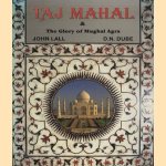 Taj  Mahal & the glory of Mughal Agra
John Lall
€ 10,00