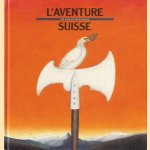 L'aventure Suisse: de siecle en siecles door Hans Peter Treichler