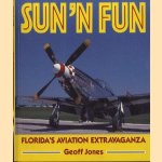 Sun 'n Fun: Florida's aviaton extravaganza door Geoff Jones