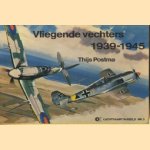 Vliegende vechters 1939-1945 door Thijs Postma