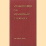 Wunderheiler und wunderbare Heilungen
Nora Neumann-Helwig
€ 5,00