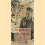 De generaal en ik: het relaas van een vriendschap door Graham Greene