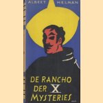 De rancho der X mysteries door Albert Helman