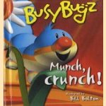 Busy Bugs: Munch crunch!
Bill Bolton
€ 5,00