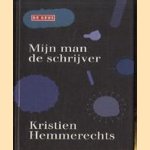 Mijn man de schrijver door Kristien Hemmerechts