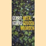 Meer gouden woorden door Gerrit Komrij