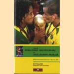 Tussen Ronaldinho, Jan Ceulemans en José Leandro Andrade. Wereldbeker helden van 1930 tot 2006 door Raf Willems