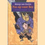 Pas op voor Bez door Mensje van Keulen