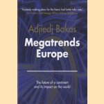 Megatrends Europe The future of a continent and its impact on the world
Adjiedj Bakas
€ 5,00