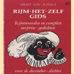 Rijm-het-zelf-gids. Rijmwoorden en complete surprise-gedichten voor de december dichter door Ernst van Altena