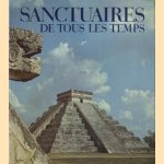 Sanctuaires de tous les temps door Jean Vogel