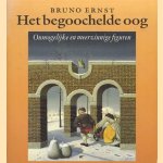 Het begoochelde oog. Onmogelijke en meerzinnige figuren door Bruno Ernst