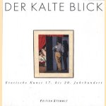 Der kalte blick. Erotische kunst 17. Bis 20 jahrhundert door Isabelle en anderen Azoulay