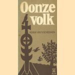 Oonze volk door Hennik van 'n Scheenken