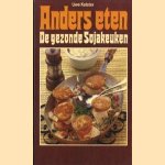 Anders eten. De gezonde Sojakeuken door Uwe Kolster