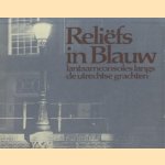 Reliëfs in blauw. Lantaarnconsoles langs de Utrechtse grachten door A Graafhuis e.a.