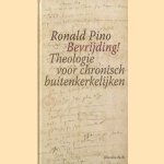 Bevrijding! Theologie voor chronisch buitenkerkelijken door Ronald Pino